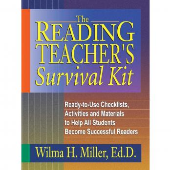 The Reading Teacher's Survival Kit: Ready-to-Use Checklists, Activities and Materials to Help All Students Become Successful Readers