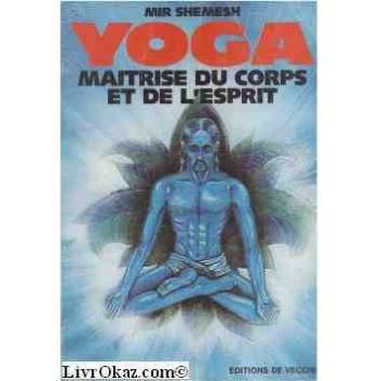 Yoga/maitrise du corps et de l'esprit