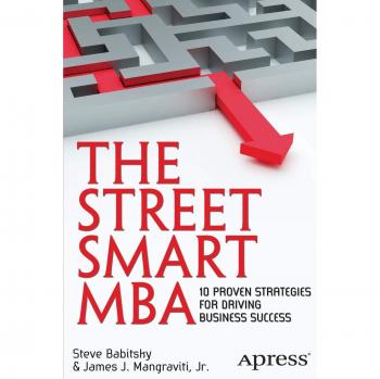 The Street Smart MBA: 10 Proven Strategies for Driving Business Success
