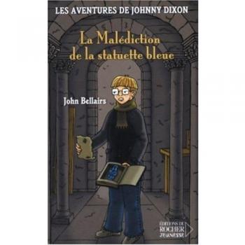 Les aventures de Johnny Dixon, Tome 1 : La Malédiction de la statuette bleue