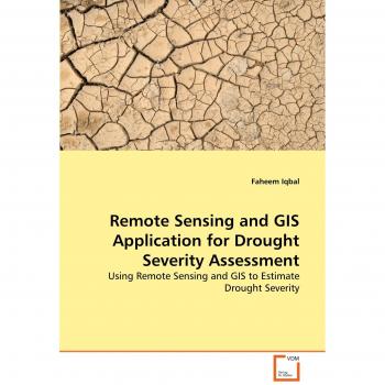 Remote Sensing and GIS Application for Drought Severity Assessment