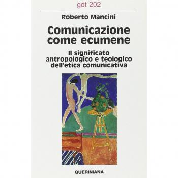 Comunicazione come ecumene. Il significato antropologico e teologico dell'etica comunicativa