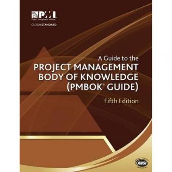 A Guide to the Project Management Body of Knowledge