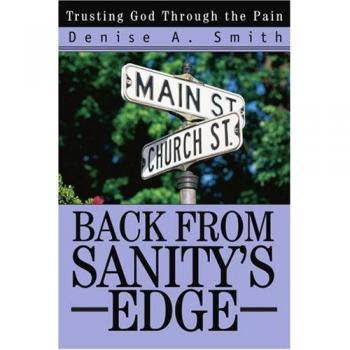 Back from Sanity's Edge: Trusting God Through the Pain