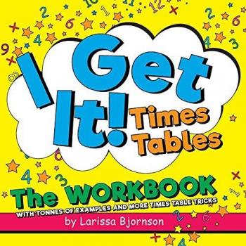 Bjornson, Larissa: I Get It! Times Tables