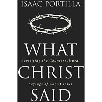 Portilla, Isaac: What Christ Said