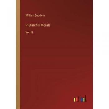 Goodwin, William: Plutarch's Morals
