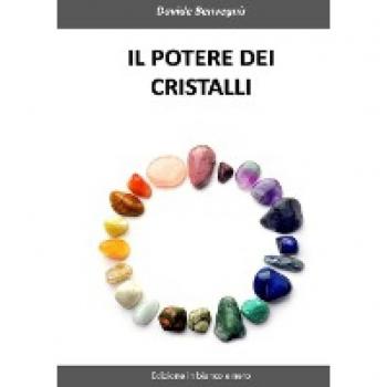Benvegnù, Davide: Il potere dei cristalli