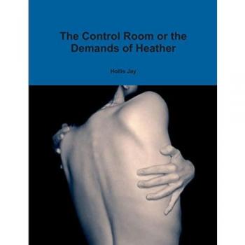 The Control Room Or The Demands Of Heather