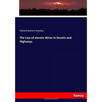 The Law of electric Wires in Streets and Highways