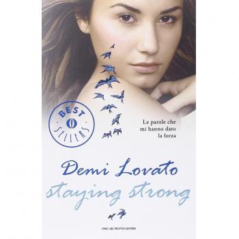 Staying strong. Le parole che mi hanno dato la forza