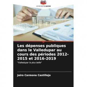 Carmona castillejo, Jairo: Les dépenses publiques dans le Valledupar au cours des périodes 2012-2015 et 2016-2019