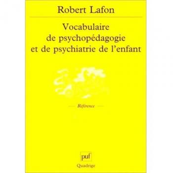 Vocabulaire de psychopédagogie et de psychiatrie de l'enfant (Quadrige)