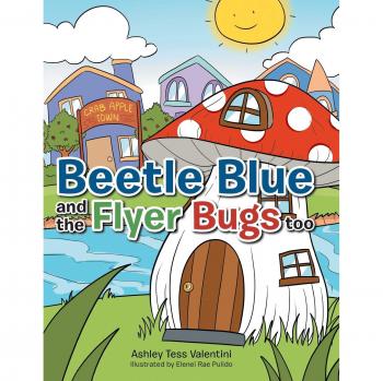 Beetle Blue and the Flyer Bugs Too