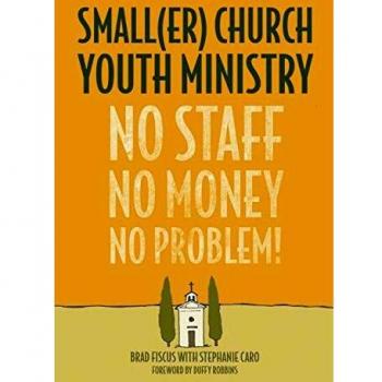 Smaller Church Youth Ministry: No Staff, No Money, No Problem!