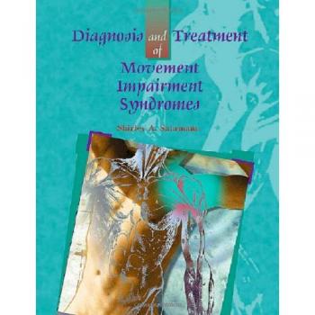 Diagnosis and Treatment of Movement Impairment Syndromes