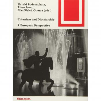 Urbanism and Dictatorship: A European Perspective