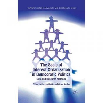 The Scale of Interest Organization in Democratic Politics : Data and Research Methods
