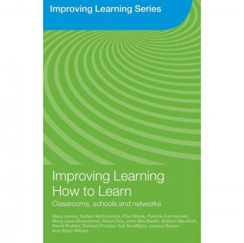 Improving Learning How To Learn: Classrooms, Schools and Networks