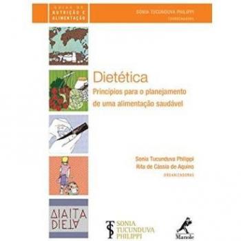 Dietética. Princípios para o planejamento de uma alimentação saudável