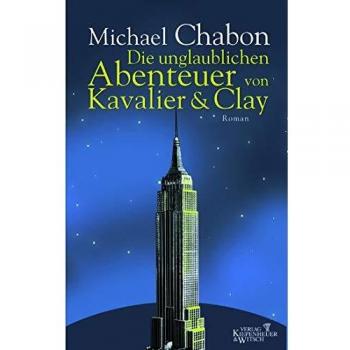 Michael Chabon Die Unglaublichen Abenteuer Von Kavalier & Clay: Roman