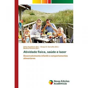 Atividade física, saúde e lazer: Desenvolvimento infantil e comportamentos alimentares