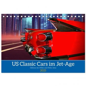 US Classic Cars im Jet-Age (Tischkalender 2025 DIN A5 quer) CALVENDO Monatskalender