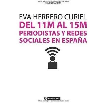 Del 11m al 15m. Periodistas y redes sociales en españa (Tapa blanda).