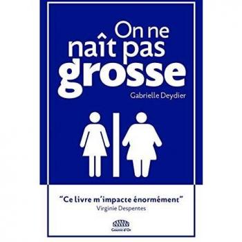On ne naît pas grosse (NON FICTION)