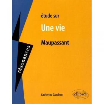 Maupassant, Une vie