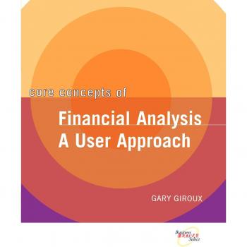 Core Concepts ofFinancial Analysis by Gary Texas A&M University Giroux