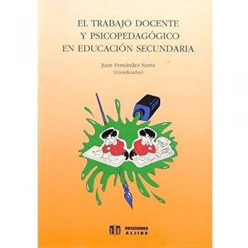 El trabajo docente y psicopedagógico en Educación Secundaria