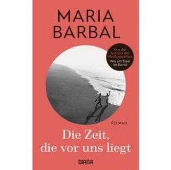 Maria Barbal Die Zeit, Die Vor Uns Liegt: Roman