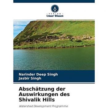 Singh, Narinder Deep: Folgenabschätzung eines Programms zur Entwicklung von Wassereinzugsgebieten in den Shivalik Hills