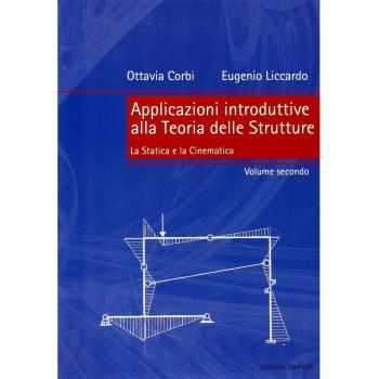 Applicazioni introduttive alla teoria delle strutture. La statica e la cinematica