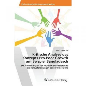 Tschorschke, Elisa: Kritische Analyse des Konzepts Pro-Poor Growth am