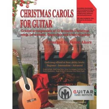Christmas Carols For Guitar: Graded arrangements of 12 favourite Christmas songs for acoustic, fingerstyle and classical guitar