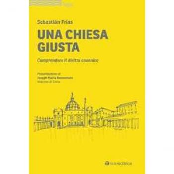 Una Chiesa giusta. Comprendere il diritto canonico Sebastían Frías