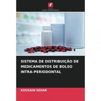 SISTEMA DE DISTRIBUIÇÃO DE MEDICAMENTOS DE BOLSO INTRA-PERIODONTAL