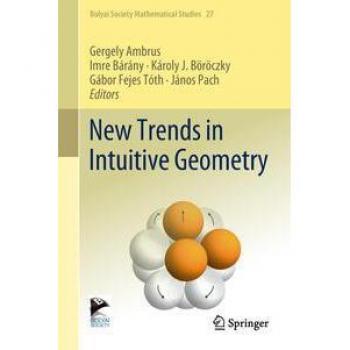 New Trends in Intuitive Geometry