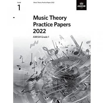 Music Theory Practice Papers 2022, ABRSM Grade 1 (Theory of Music Exam papers & answers (ABRSM))