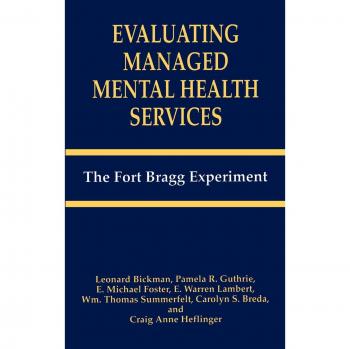 Evaluating Managed Mental Health Services: The Fort Bragg Experiment