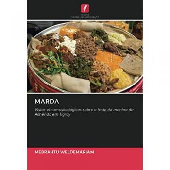 MARDA: Vistas etnomusicológicas sobre a festa da menina de Ashenda em Tigray