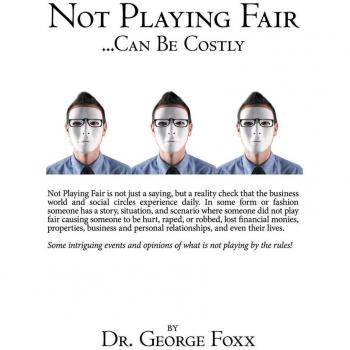 Not Playing Fair ... Can Be Costly
