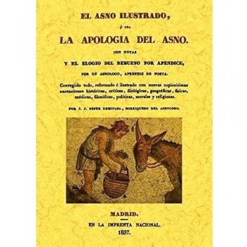El asno ilustrado : o sea la apología del asno