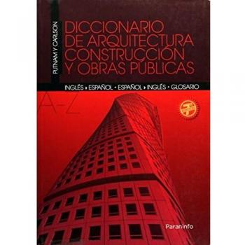 Diccionario de arquitectura, construcción y obras públicas. (Tapa blanda).