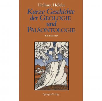 Kurze Geschichte der Geologie und Palaontologie: Ein Lesebuch