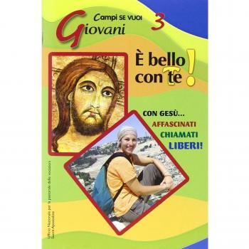Ã bello con te! Campo giovani. Giovani