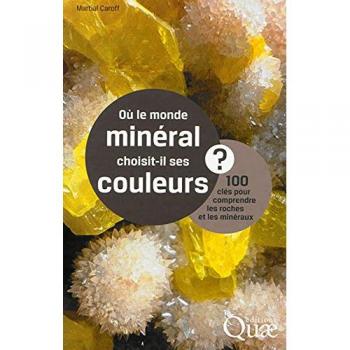 Où le monde minéral choisit-il ses couleurs ?