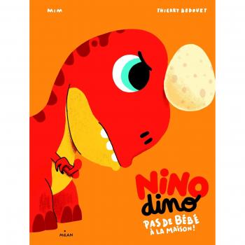 Nino Dino : Pas de bébé à la maison!